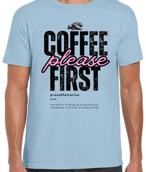 Coffee First Please Loose-Fit (S - 5XL)